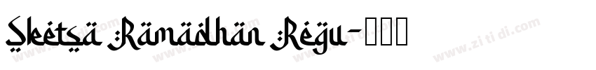 Sketsa Ramadhan Regu字体转换